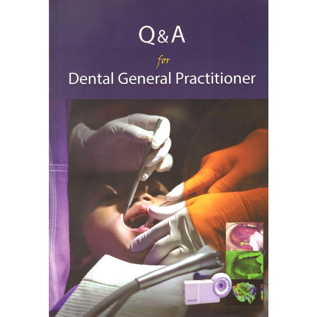 Q & A FOR DENTAL GENERAL PRACTITIONER