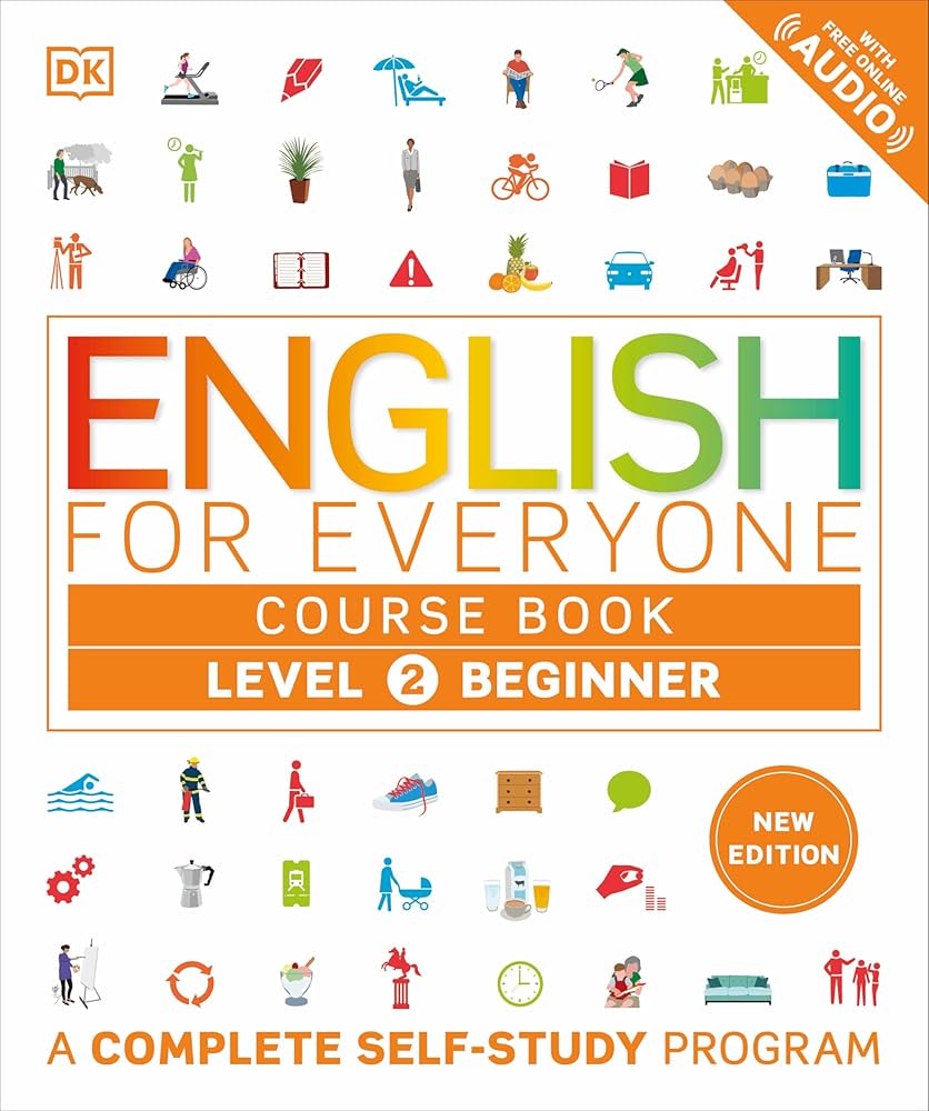 ENGLISH FOR EVERYONE COURSE BOOK LEVEL 2 BEGINNER: A COMPLETE SELF-STUDY PROGRAM (NEW EDITION)