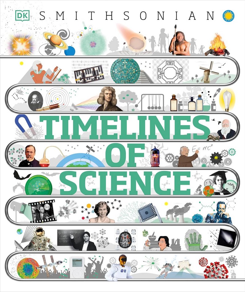 TIMELINES OF SCIENCE: FROM FOSSILS TO QUANTUM PHYSICS (HC)