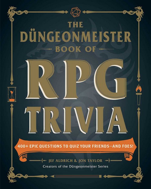 THE DUNGEONMEISTER BOOK OF RPG TRIVIA: 400 EPIC QUESTIONS TO QUIZ YOUR FRIENDS AND FOES!