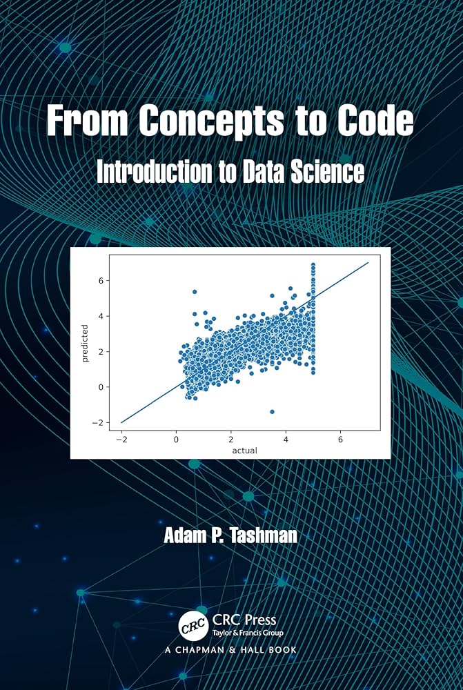 FROM CONCEPTS TO CODE: INTRODUCTION TO DATA SCIENCE