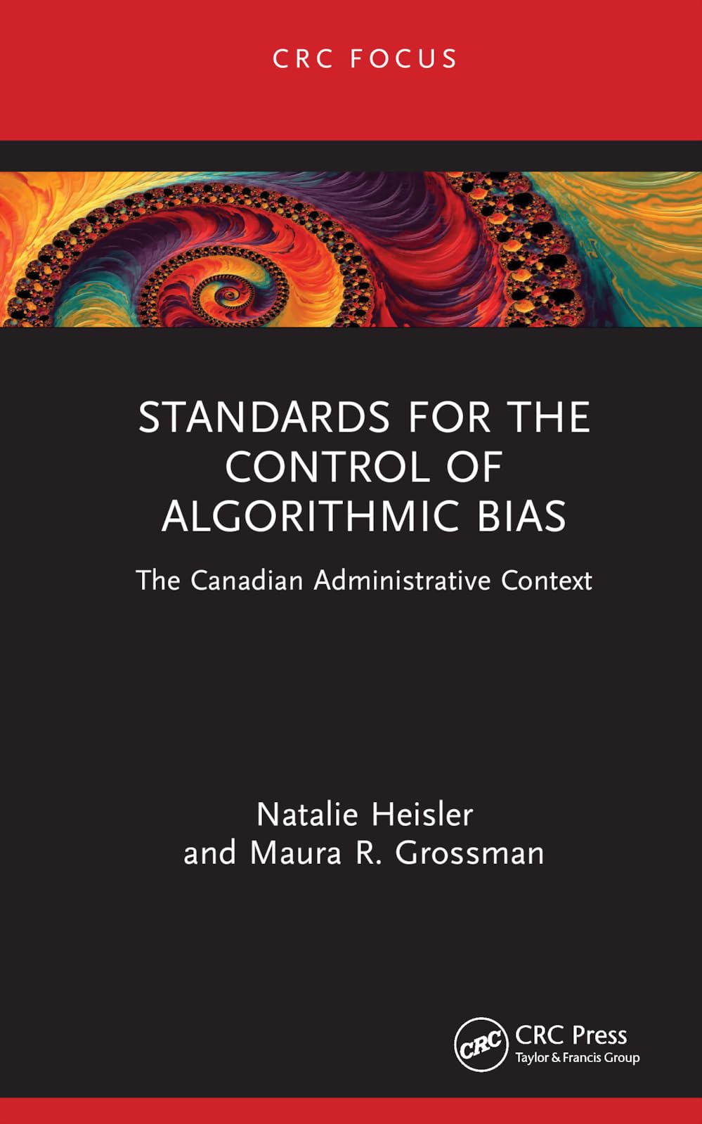 STANDARDS FOR THE CONTROL OF ALGORITHMIC BIAS: THE CANADIAN ADMINISTRATIVE CONTEXT (HC)