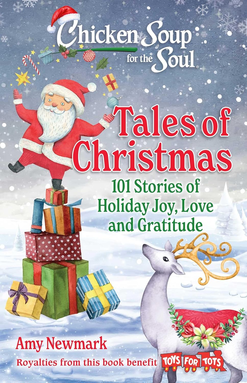 CHICKEN SOUP FOR THE SOUL: TALES OF CHRISTMAS: 101 STORIES OF HOLIDAY JOY, LOVE AND GRATITUDE