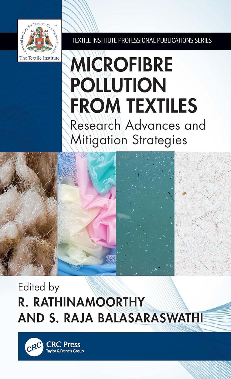 MICROFIBRE POLLUTION FROM TEXTILES: RESEARCH ADVANCES AND MITIGATION STRATEGIES