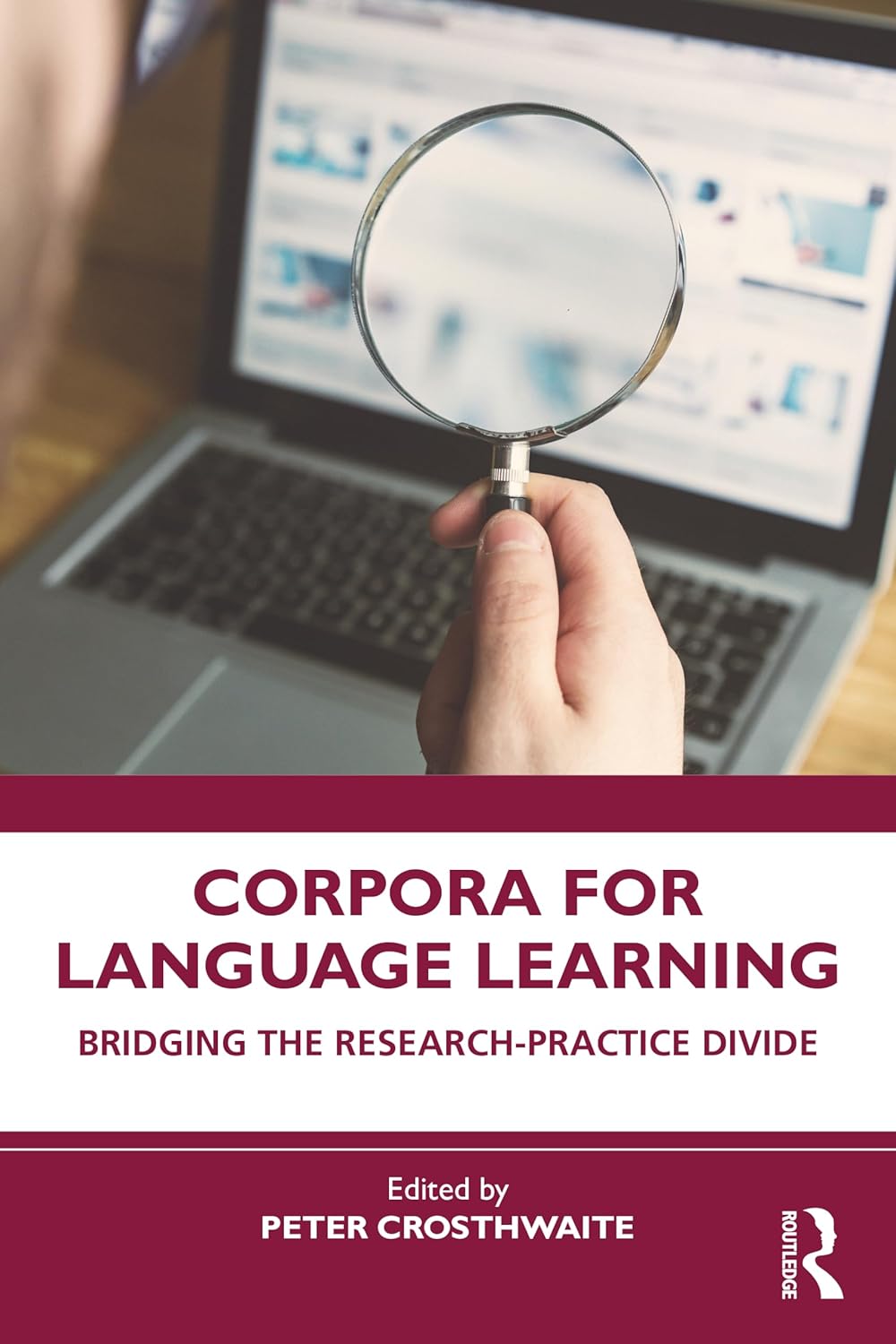 CORPORA FOR LANGUAGE LEARNING: BRIDGING THE RESEARCH-PRACTICE DIVIDE