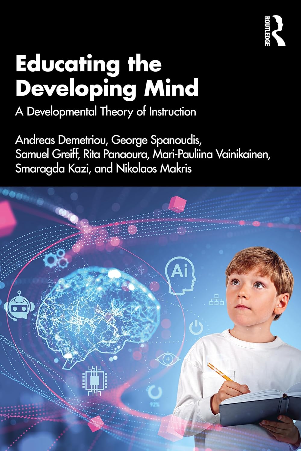EDUCATING THE DEVELOPING MIND: A DEVELOPMENTAL THEORY OF INSTRUCTION