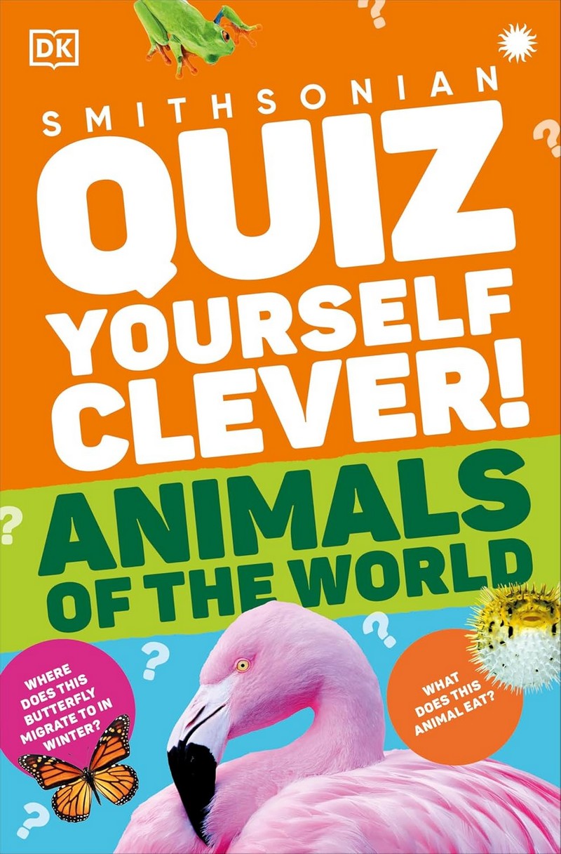 ANIMALS OF THE WORLD: QUIZ YOURSELF CLEVER!