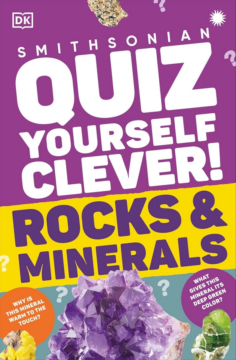 ROCKS AND MINERALS: QUIZ YOURSELF CLEVER!