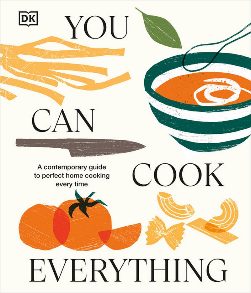 YOU CAN COOK EVERYTHING: A COMPREHENSIVE GUIDE TO HOME-COOKING EVERY TIME (HC)