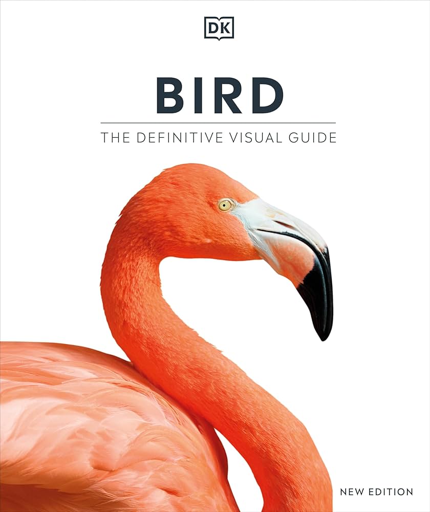 BIRD: THE DEFINITIVE VISUAL GUIDE (DK DEFINITIVE VISUAL ENCYCLOPEDIAS) (HC)