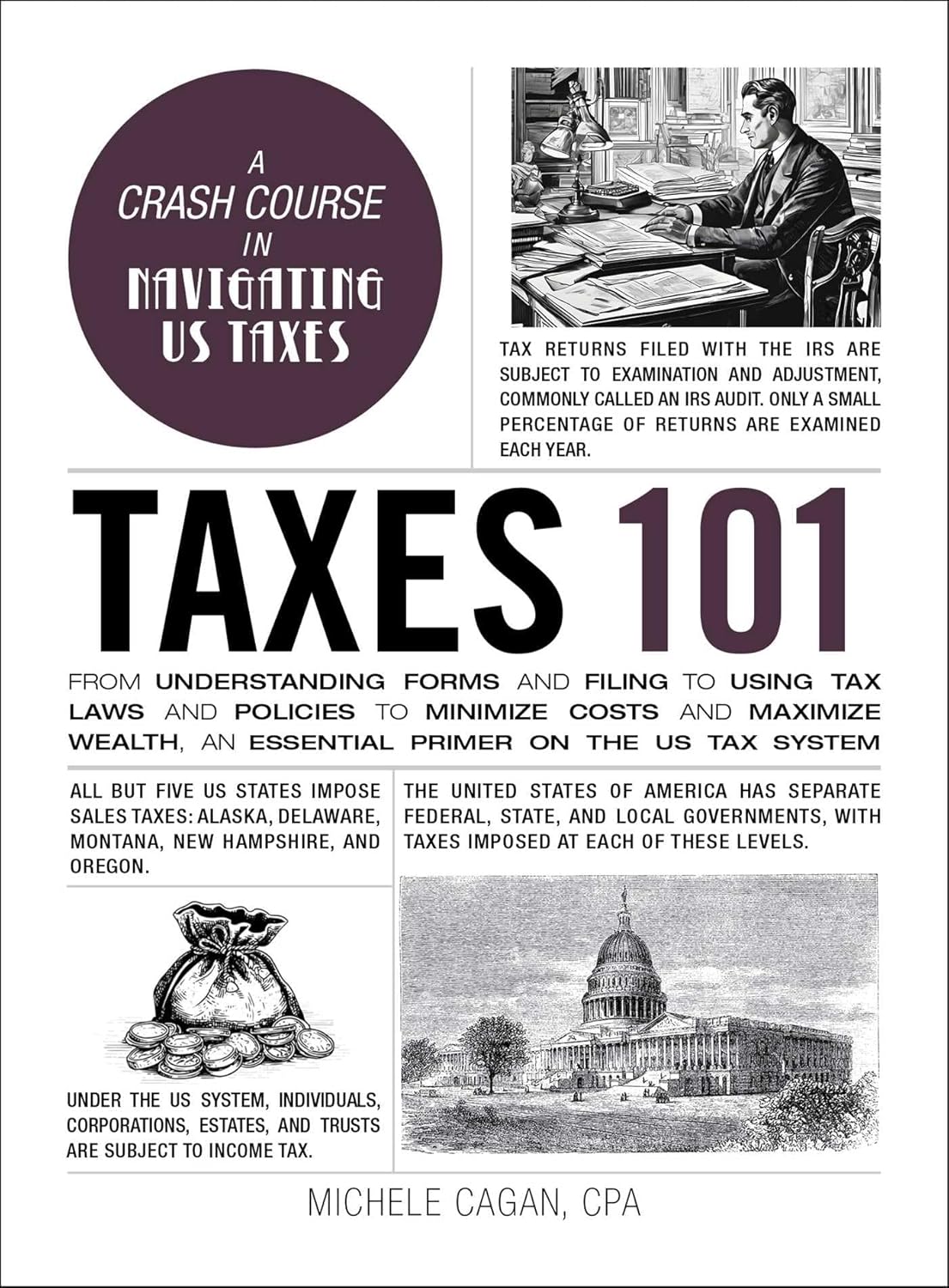 TAXES 101: FROM UNDERSTANDING FORMS AND FILING TO USING TAX LAWS AND POLICIES TO MINIMIZE COSTS AND