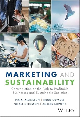 MARKETING AND SUSTAINABILITY: CONTRADICTION OR THE PATH TO PROFITABLE BUSINESSES AND SUSTAINABLE