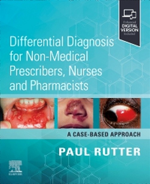 DIFFERENTIAL DIAGNOSIS FOR NON-MEDICAL PRESCRIBERS, NURSES AND PHARMACISTS: A CASE-BASED APPROACH