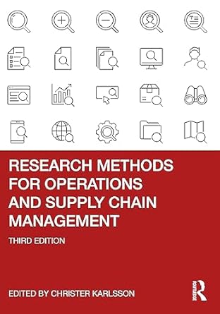 RESEARCH METHODS FOR OPERATIONS AND SUPPLY CHAIN MANAGEMENT
