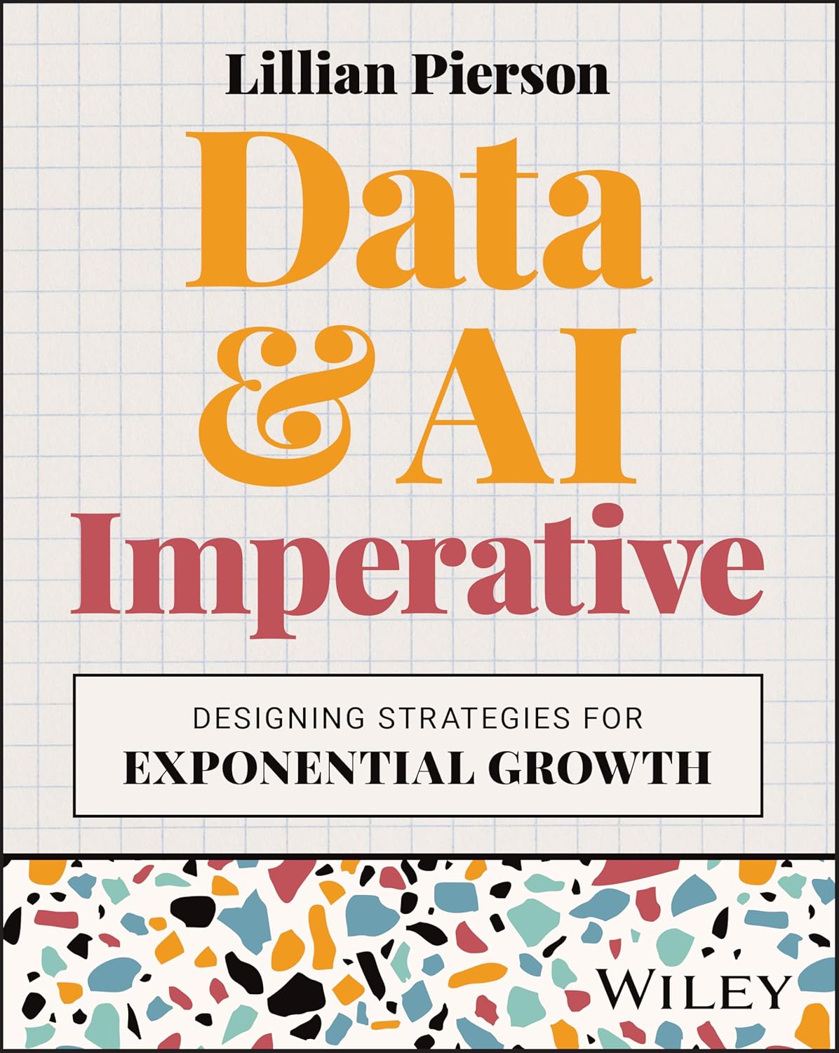 DATA & AI IMPERATIVE: DESIGNING STRATEGIES FOR EXPONENTIAL GROWTH