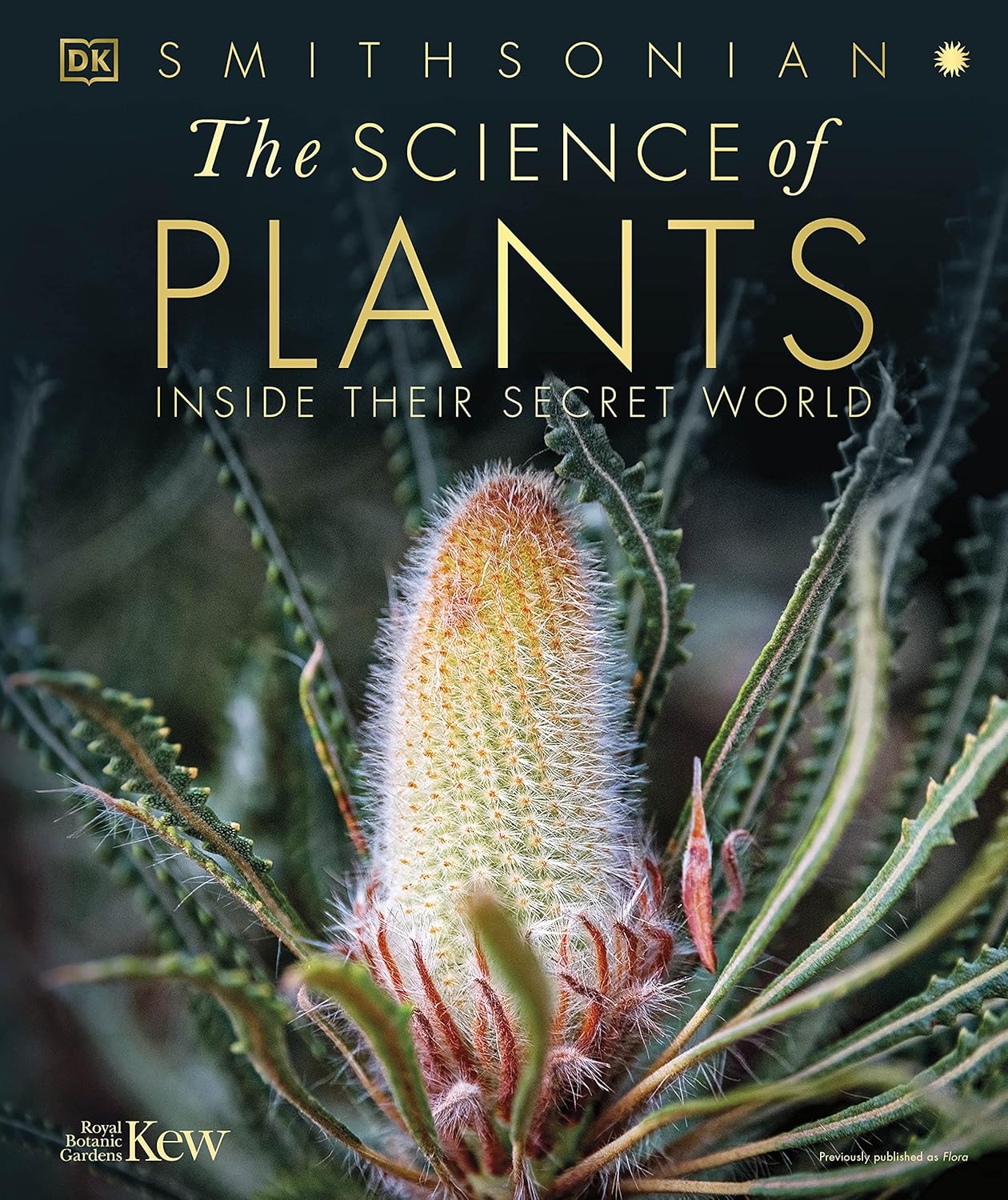 THE SCIENCE OF PLANTS: INSIDE THEIR SECRET WORLD (HC)
