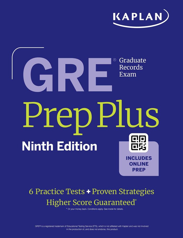 GRE PREP PLUS 2025: 6 PRACTICE TESTS + PROVEN STRATEGIES HIGHER SCORE GUARANTEED (KAPLAN)