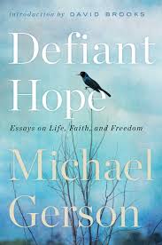 DEFIANT HOPE: ESSAYS ON LIFE, FAITH, AND FREEDOM (HC)