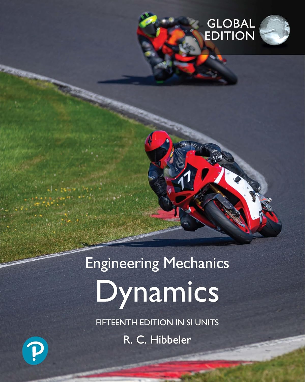 ENGINEERING MECHANICS: DYNAMICS (SI UNITS) (GLOBAL EDITION)