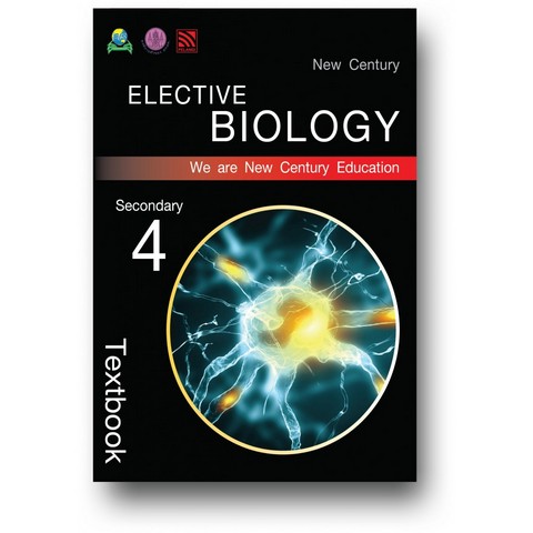 NEW CENTURY ELECTIVE BIOLOGY SECONDARY 4: TEXTBOOK