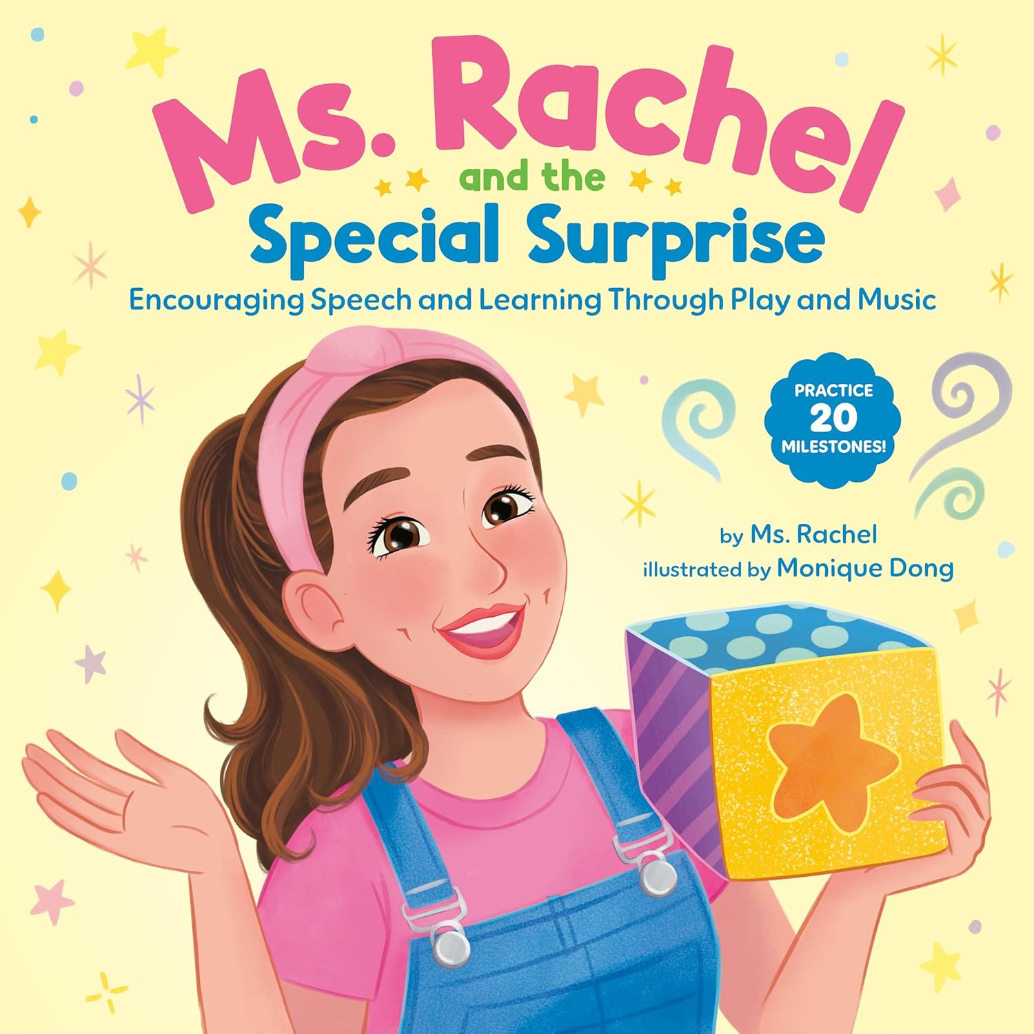 MS. RACHEL AND THE SPECIAL SURPRISE: ENCOURAGING SPEECH AND LEARNING THROUGH PLAY AND MUSIC (HC)