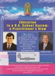 EDUCATION IN A U.S. SCHOOL SYSTEM: A PRACTITIONER’S VIEW