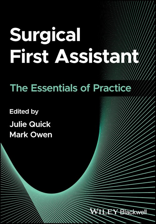 SURGICAL FIRST ASSISTANT: THE ESSENTIALS OF PRACTICE