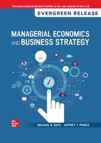 MANAGERIAL ECONOMICS & BUSINESS STRATEGY (ISE)