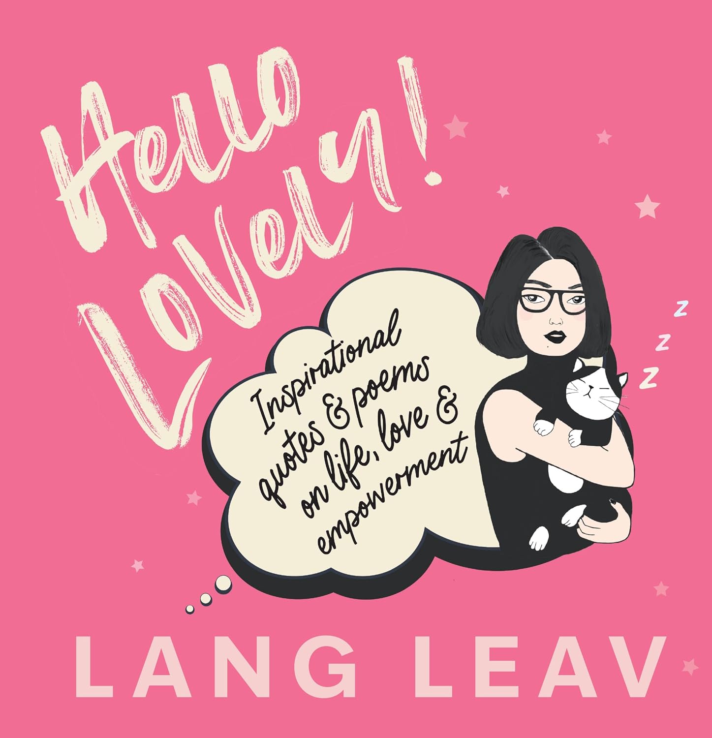 HELLO LOVELY!: INSPIRATIONAL QUOTES & POEMS ON LIFE, LOVE & EMPOWERMENT (HC)