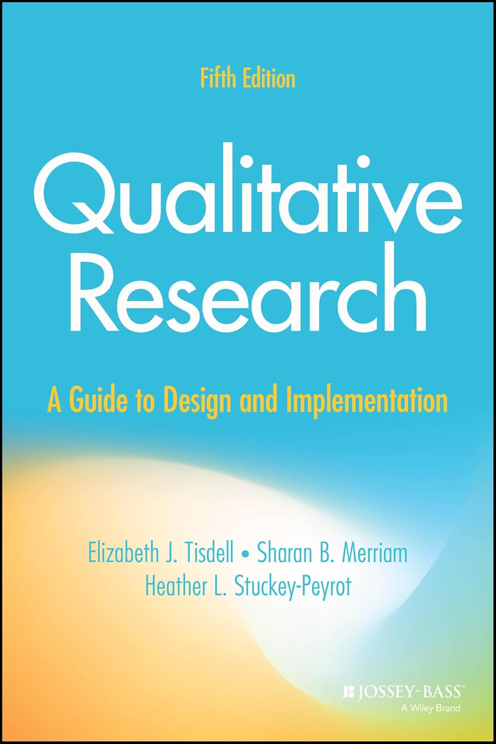 QUALITATIVE RESEARCH: A GUIDE TO DESIGN AND IMPLEMENTATION