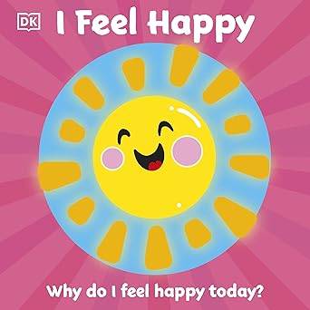 I FEEL HAPPY: WHY DO I FEEL HAPPY TODAY? (HC)