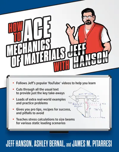 HOW TO ACE MECHANICS OF MATERIALS WITH JEFF HANSON