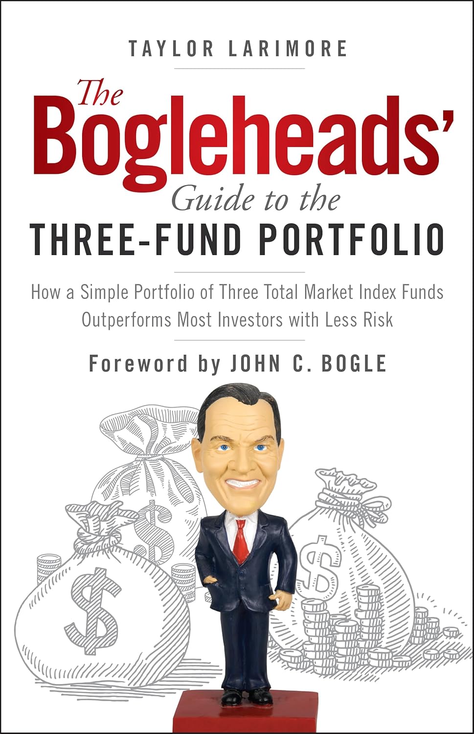 THE BOGLEHEADS' GUIDE TO THE THREE-FUND PORTFOLIO: HOW A SIMPLE PORTFOLIO