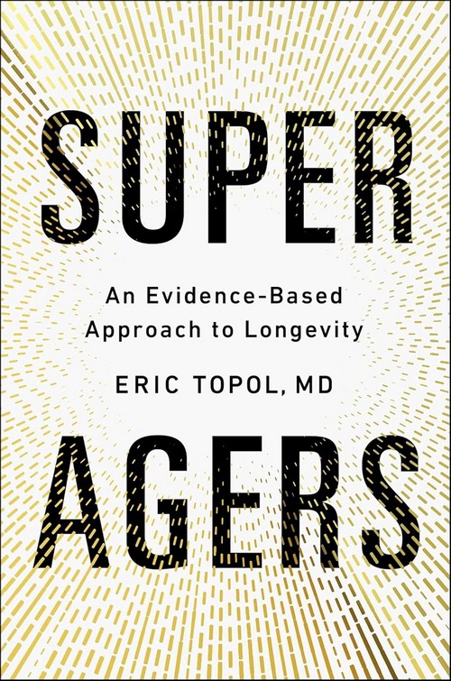 SUPER AGERS: AN EVIDENCE-BASED APPROACH TO LONGEVITY