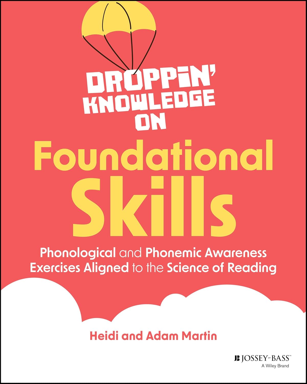 DROPPIN' KNOWLEDGE ON FOUNDATIONAL SKILLS: PHONOLOGICAL AND PHONEMIC AWARENESS EXERCISES ALIGNED