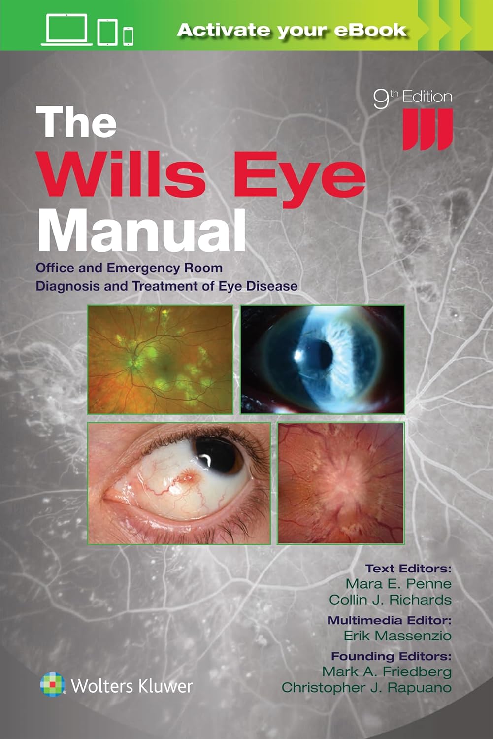 THE WILLS EYE MANUAL: OFFICE AND EMERGENCY ROOM DIAGNOSIS AND TREATMENT OF EYE DISEASE