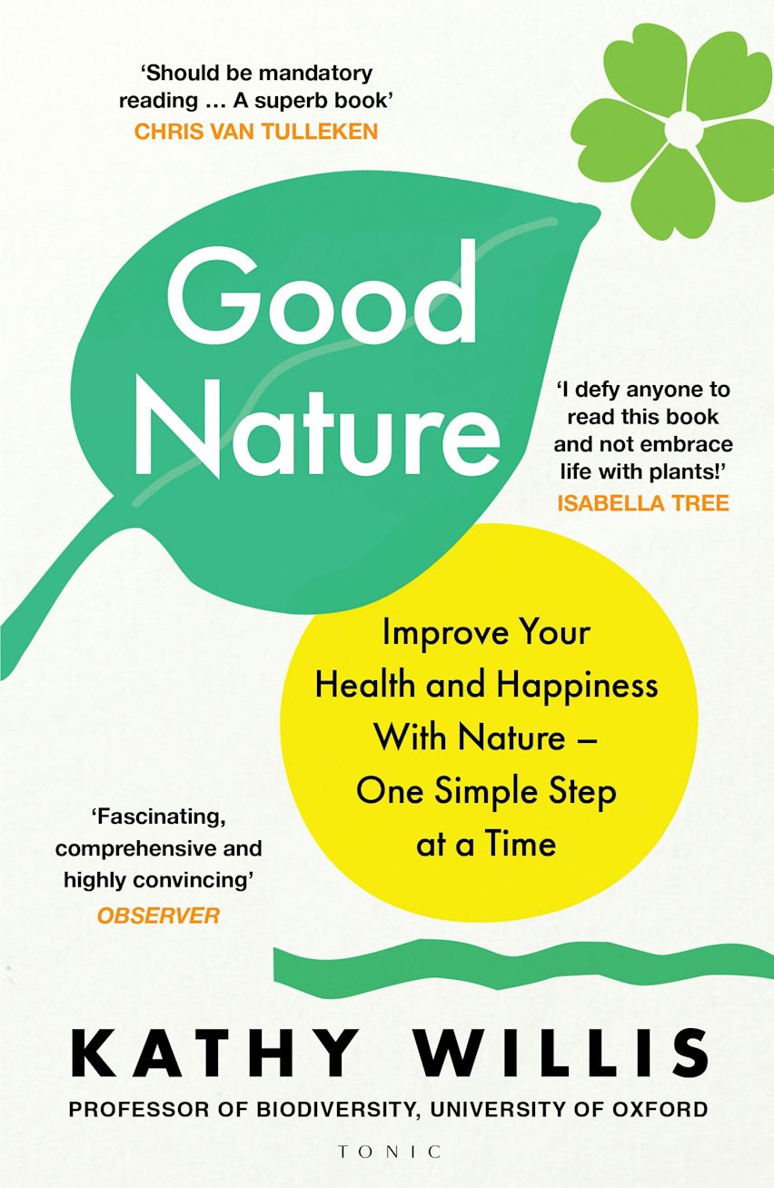 GOOD NATURE: THE NEW SCIENCE OF HOW NATURE IMPROVES OUR HEALTH