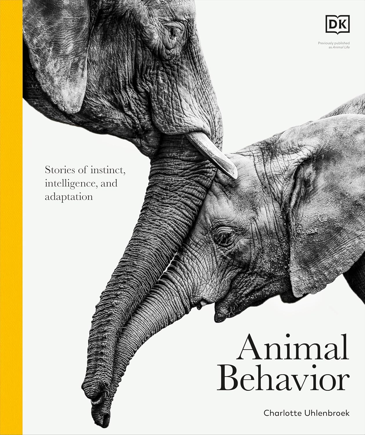 ANIMAL BEHAVIOR: STORIES OF INSTINCT, INTELLIGENCE, AND ADAPTATION (HC)