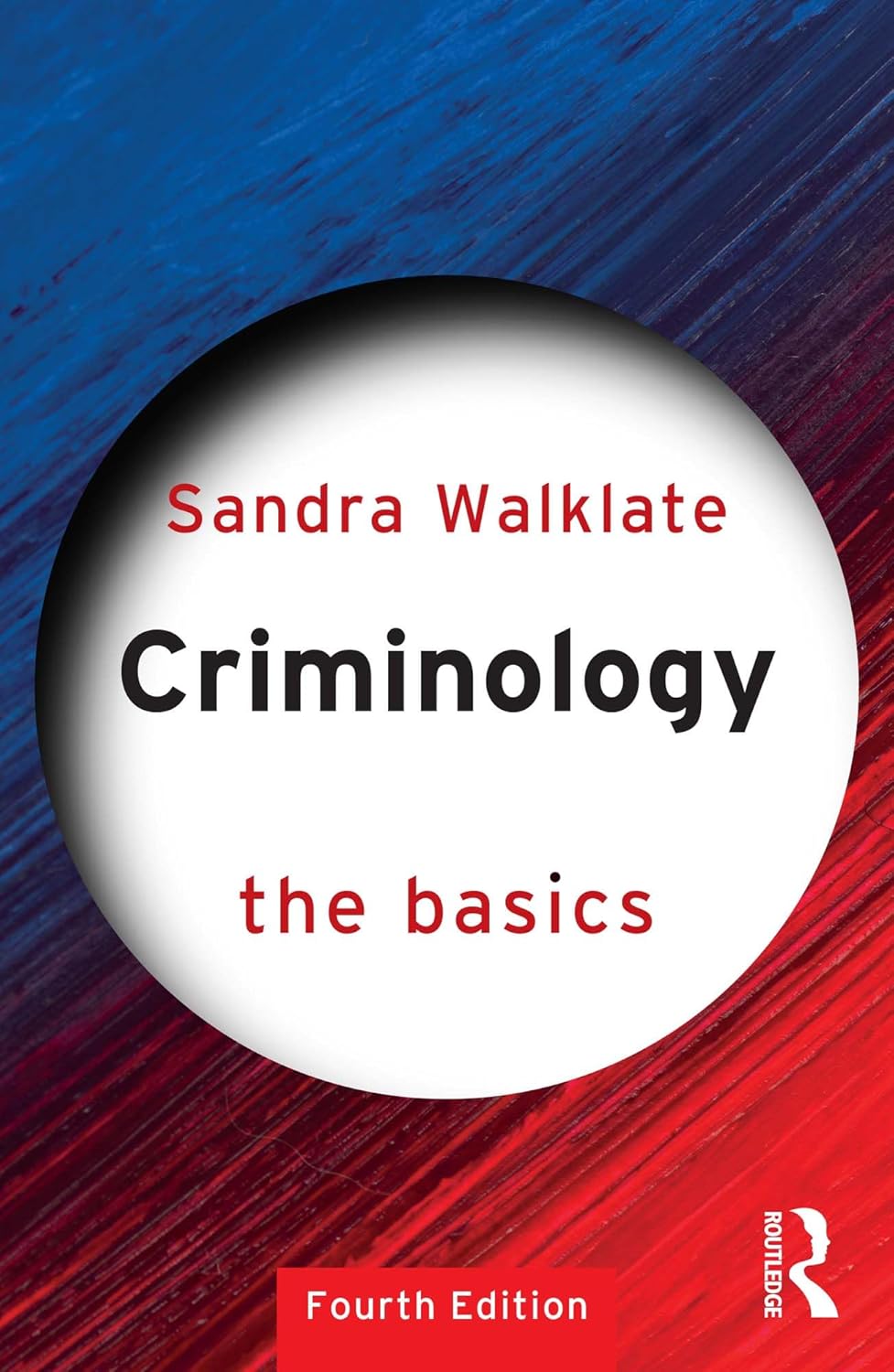 CRIMINOLOGY: THE BASICS