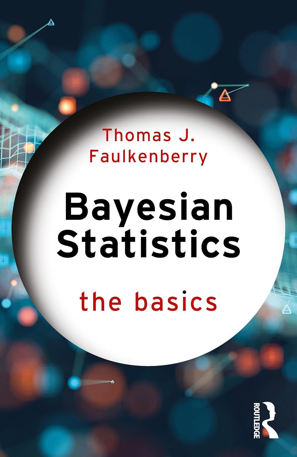 BAYESIAN STATISTICS: THE BASICS