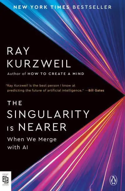THE SINGULARITY IS NEARER: WHEN WE MERGE WITH AI