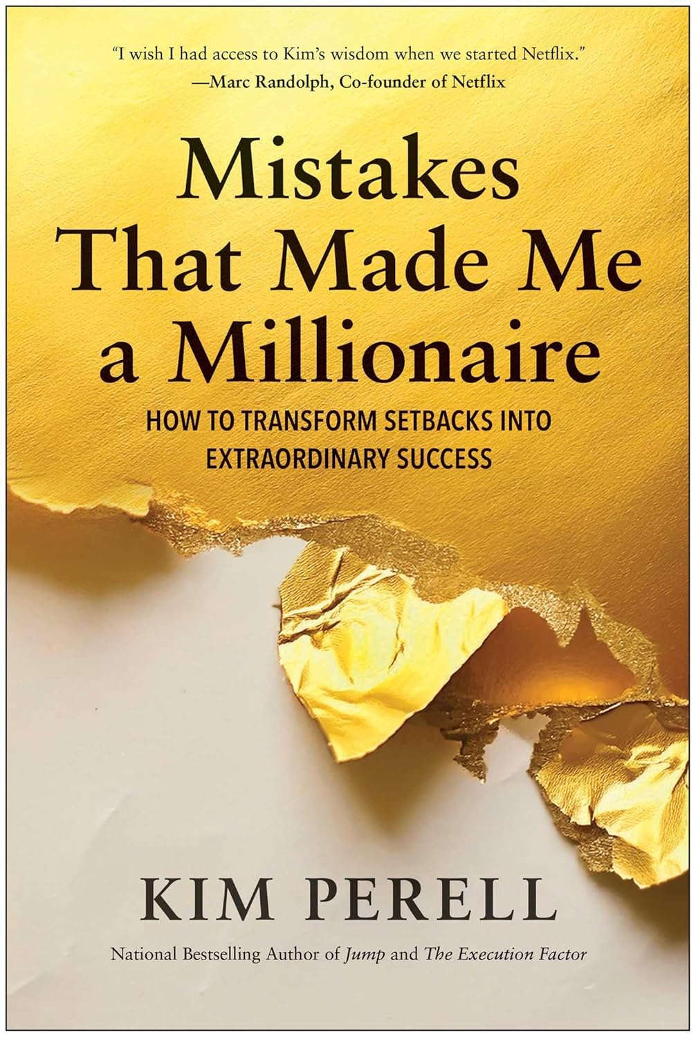MISTAKES THAT MADE ME A MILLIONAIRE: HOW TO TRANSFORM SETBACKS INTO EXTRAORDINARY SUCCESS (HC)