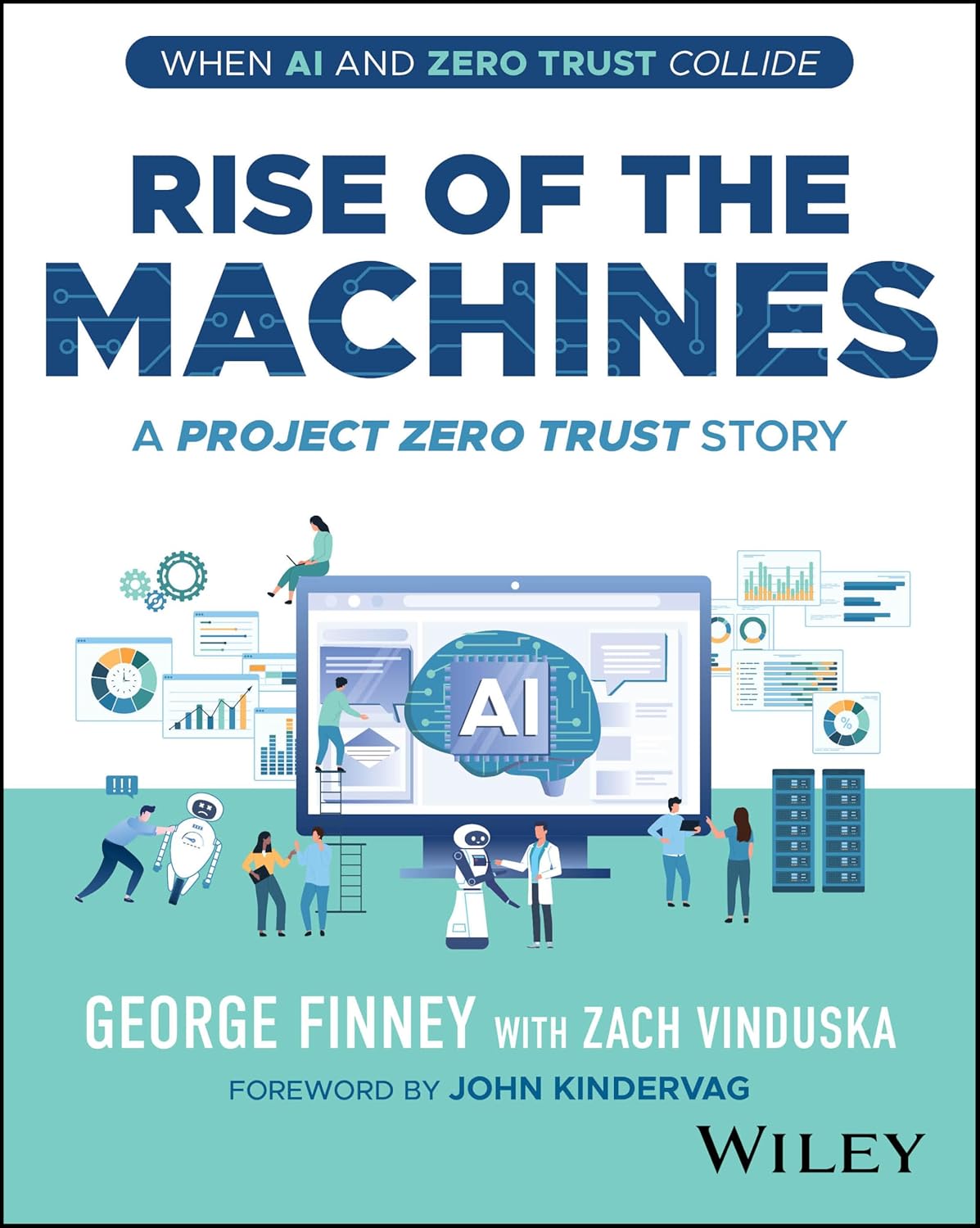 RISE OF THE MACHINES: A PROJECT ZERO TRUST STORY