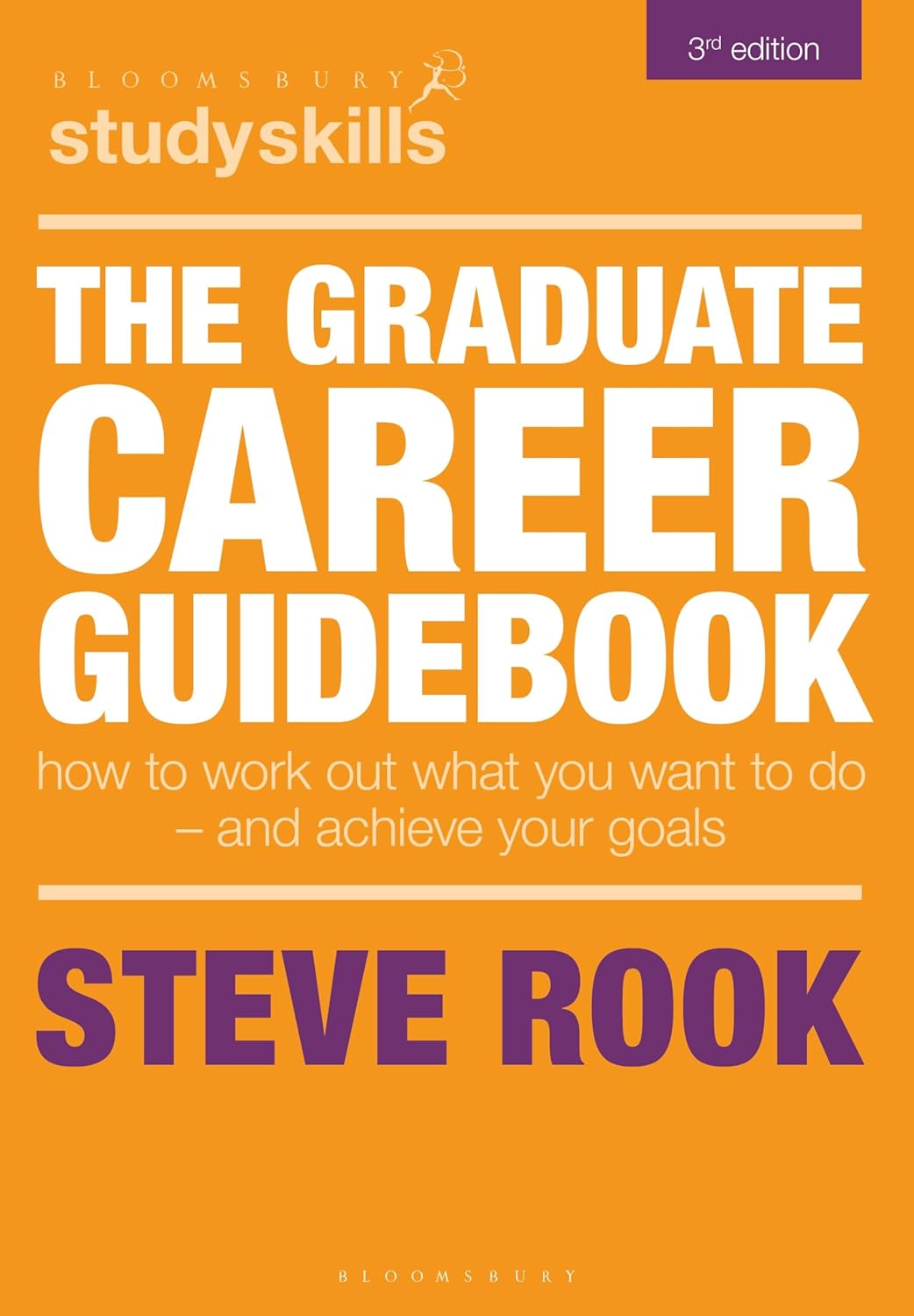 THE GRADUATE CAREER GUIDEBOOK: HOW TO WORK OUT WHAT YOU WANT TO DO â AND ACHIEVE YOUR GOALS