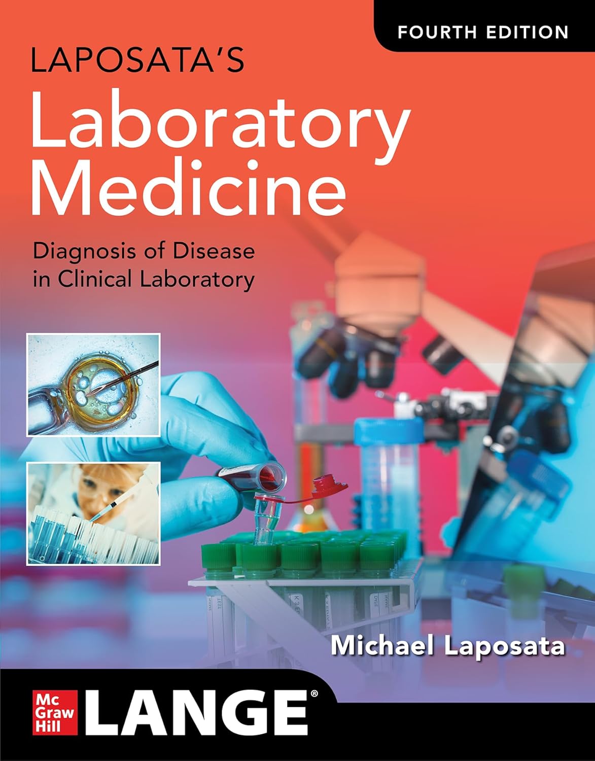LAPOSATA'S LABORATORY MEDICINE:THE DIAGNOSIS OF DISEASE IN THE CLINICAL LABORATORY