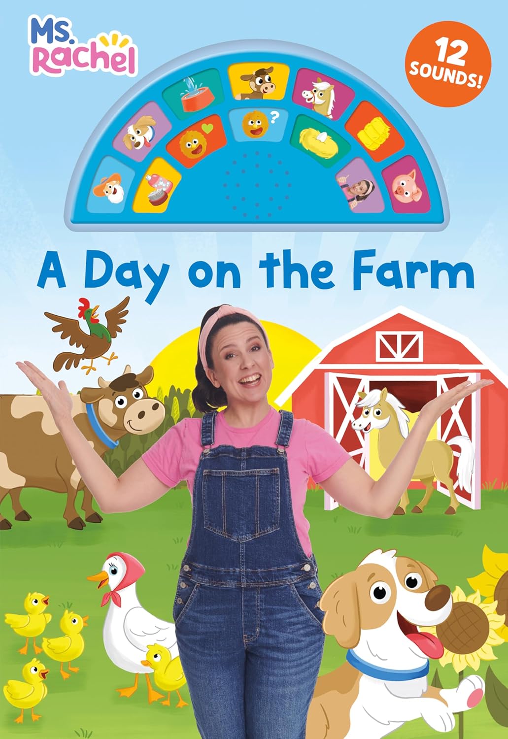 A DAY ON THE FARM (MS. RACHEL): AN INTERACTIVE BOOK WITH 12 SOUNDS! (HC)
