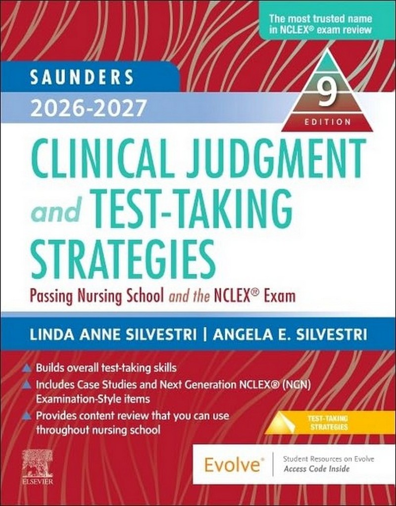 SAUNDERS 2026-2027 CLINICAL JUDGMENT AND TEST-TAKING STRATEGIES: PASSING NURSING SCHOOL & THE NCLEX