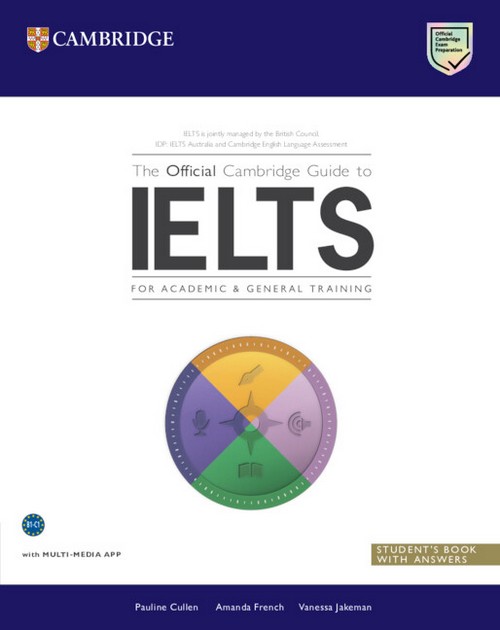 THE OFFICIAL CAMBRIDGE GUIDE TO IELTS (STUDENT'S BOOK WITH ANSWERS) (WITH MULTI-MEDIA APP)