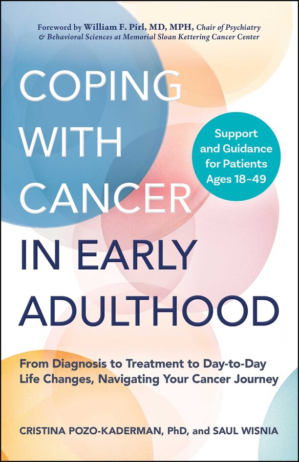 COPING WITH CANCER IN EARLY ADULTHOOD: FROM DIAGNOSIS TO TREATMENT TO DAY-TO-DAY LIFE CHANGES