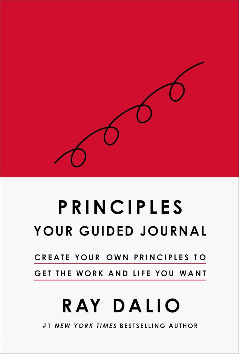 PRINCIPLES: YOUR GUIDED JOURNAL (CREATE YOUR OWN PRINCIPLES TO GET THE WORK AND LIFE YOU WANT) (HC)